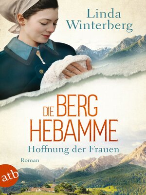 cover image of Die Berghebamme – Hoffnung der Frauen